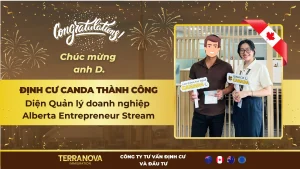 Chúc mừng anh D. định cư Canada thành công diện Đầu tư doanh nhân Quản lý vận hành doanh nghiệp - Alberta Entrepreneur Stream