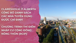 Claresholm ở Alberta công bố danh sách các nhà tuyển dụng được chỉ định theo Chương trình Thí điểm Nhập cư Cộng đồng Nông thôn (RCIP)