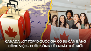 Canada lọt top 10 quốc gia có cân bằng công việc – cuộc sống tốt nhất thế giới