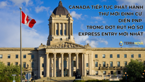Canada tiếp tục phát hành Thư Mời Định Cư diện PNP trong đợt rút hồ sơ Express Entry mới nhất