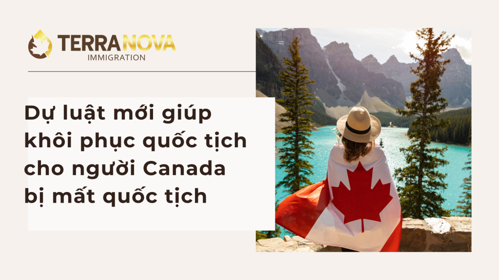 Dự luật mới giúp khôi phục quốc tịch cho người Canada bị mất quốc tịch