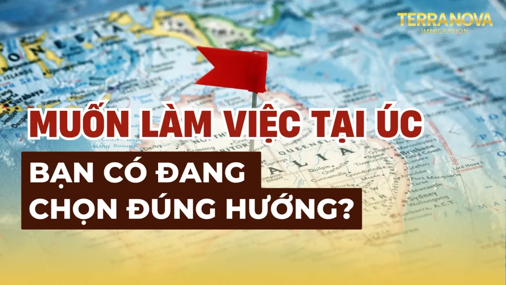 Muốn đi Úc làm việc: Bạn có đang chọn đúng hướng?
