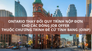 Ontario thay đổi quy trình nộp đơn cho các dòng Job Offer thuộc chương trình Đề Cử Tỉnh Bang (OINP)