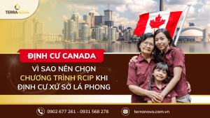 Vì sao ngày càng nhiều người lựa chọn định cư Canada