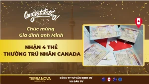 Chúc mừng gia đình anh Minh nhận 4 visa định cư Canada - TerraNova