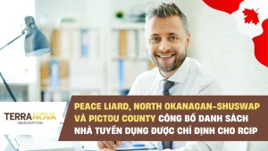 Peace Liard, North Okanagan-Shuswap và Pictou County công bố danh sách nhà tuyển dụng được chỉ định cho RCIP