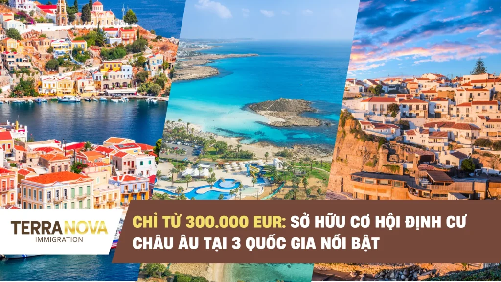 Đầu tư định cư Châu Âu dưới 300k EUR năm 2025
