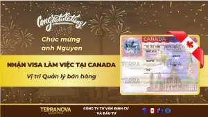 Câu chuyện thành công: Anh Nguyen nhận visa làm việc tại Canada với vị trí Quản lý bán hàng