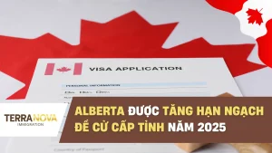 Alberta được tăng hạn ngạch đề cử cấp tỉnh năm 2025