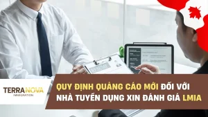 Quy định quảng cáo mới đối với nhà tuyển dụng xin Đánh giá Tác động Thị trường Lao động (LMIA)