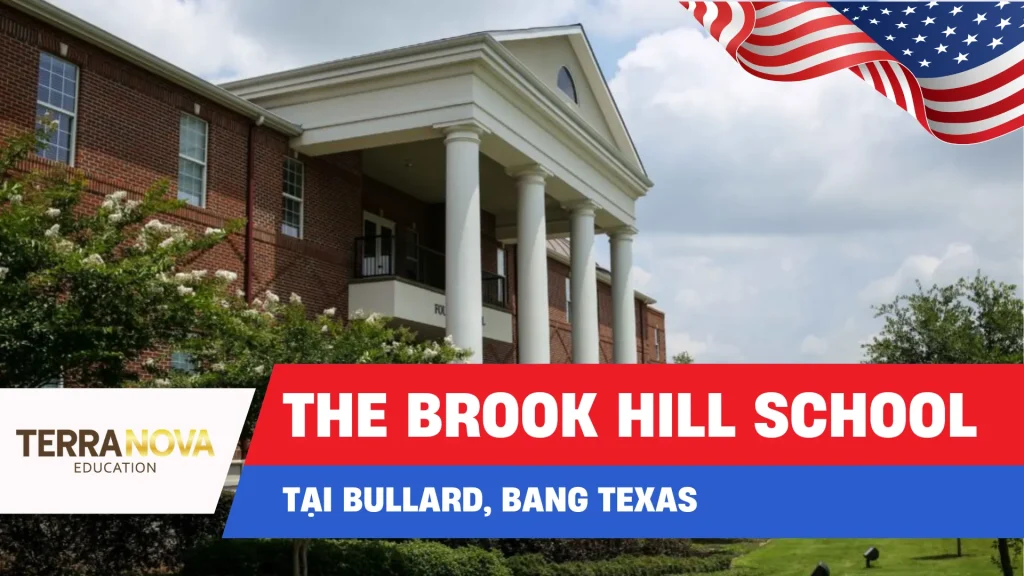 The Brook Hill School – Trường nội trú hàng đầu dành cho học sinh du học Mỹ tại bang Texas