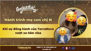 Hành trình mẹ con chị N sau khi định cư Canada thành công: Khi sự đồng hành của TerraNova vượt xa tấm visa