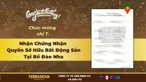 Chúc mừng khách hàng TerraNova – Chị T. nhận Chứng nhận Quyền sở hữu Bất động sản (Public Deed) tại Bồ Đào Nha
