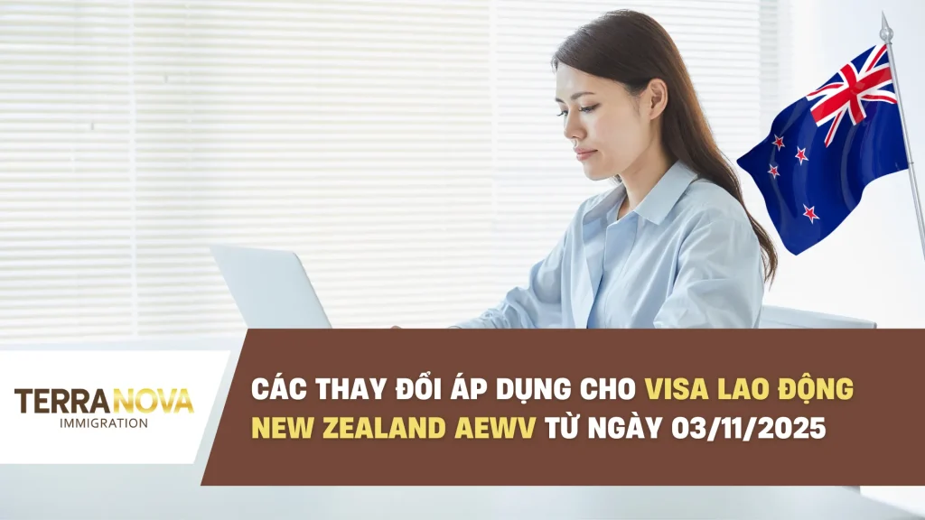 Các Thay Đổi Áp Dụng Cho Visa Lao Động New Zealand AEWV Từ Ngày 03/11/2025