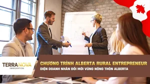 Tiến trình hồ sơ chương trình Alberta Rural Renewal Entrepreneur – Diện Doanh nhân Đổi Mới Vùng Nông Thôn Alberta 2025