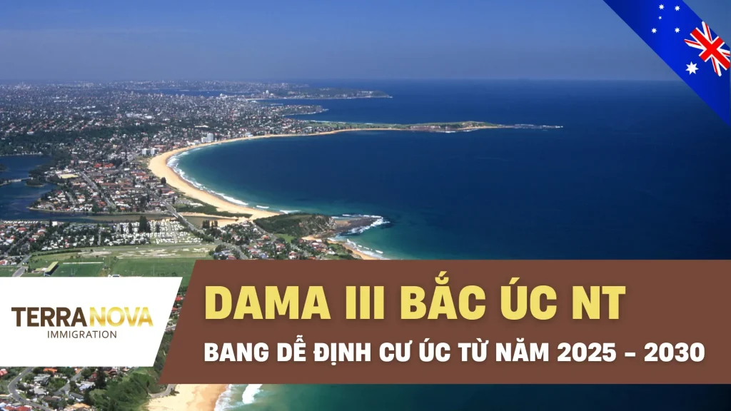 DAMA III Bắc Úc NT - Bang dễ định cư Úc từ năm 2025 - 2030