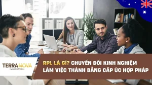 RPL là gì? Chuyển đổi kinh nghiệm làm việc thành bằng cấp Úc hợp pháp