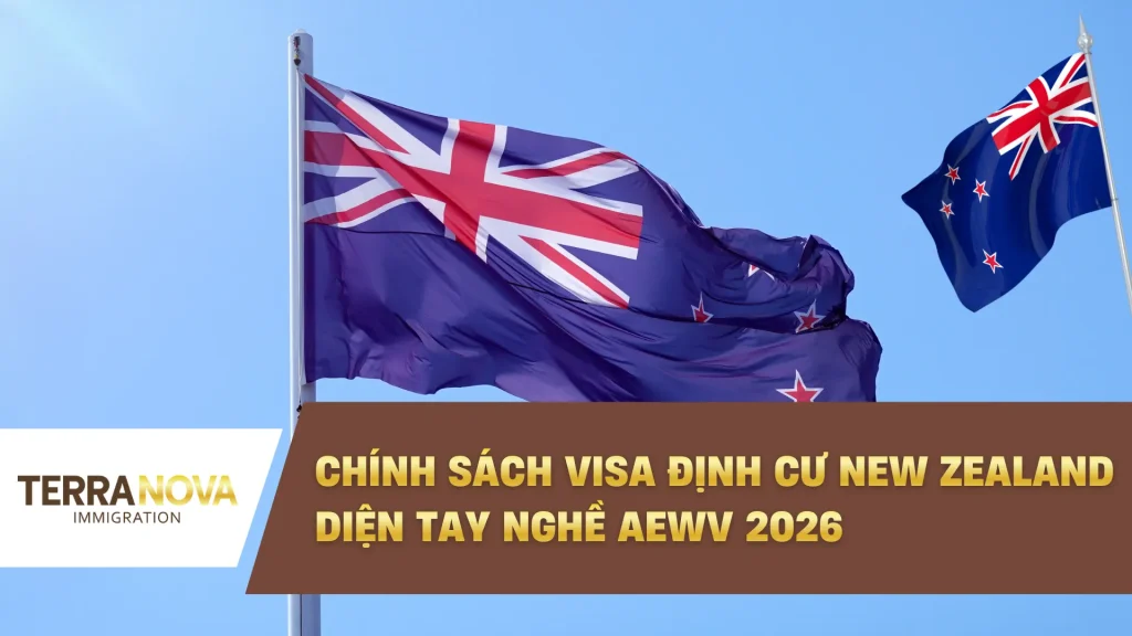 Chính sách visa định cư New Zealand diện tay nghề AEWV 2026