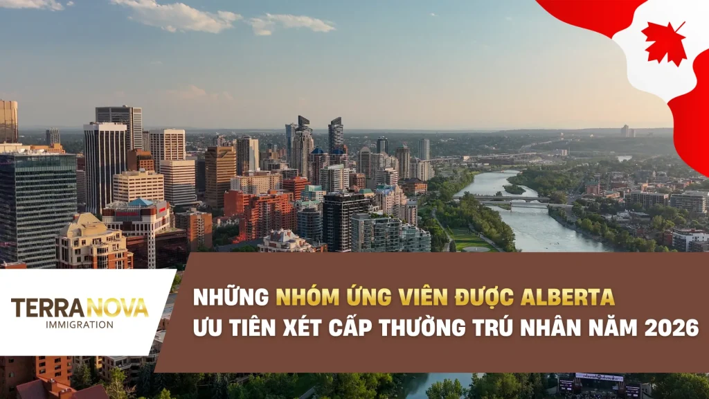 Những nhóm ứng viên được tỉnh bang Alberta ưu tiên xét cấp Thường Trú Nhân năm 2026
