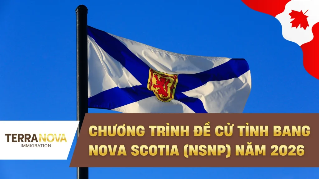 Chương trình Đề Cử Tỉnh Bang Nova Scotia (NSNP) năm 2026 - Cập nhật mới nhất