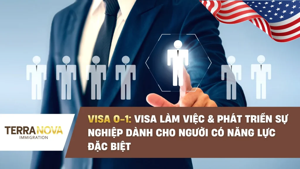 Visa O-1 Mỹ: Visa làm việc và phát triển sự nghiệp dành cho người có năng lực đặc biệt