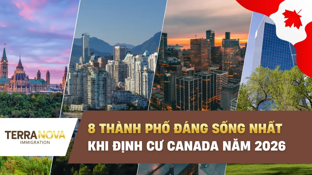 8 Thành phố đáng sống nhất khi định cư Canada năm 2026