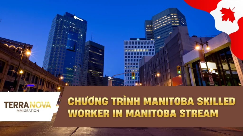 Chương trình Manitoba Skilled Worker in Manitoba Stream