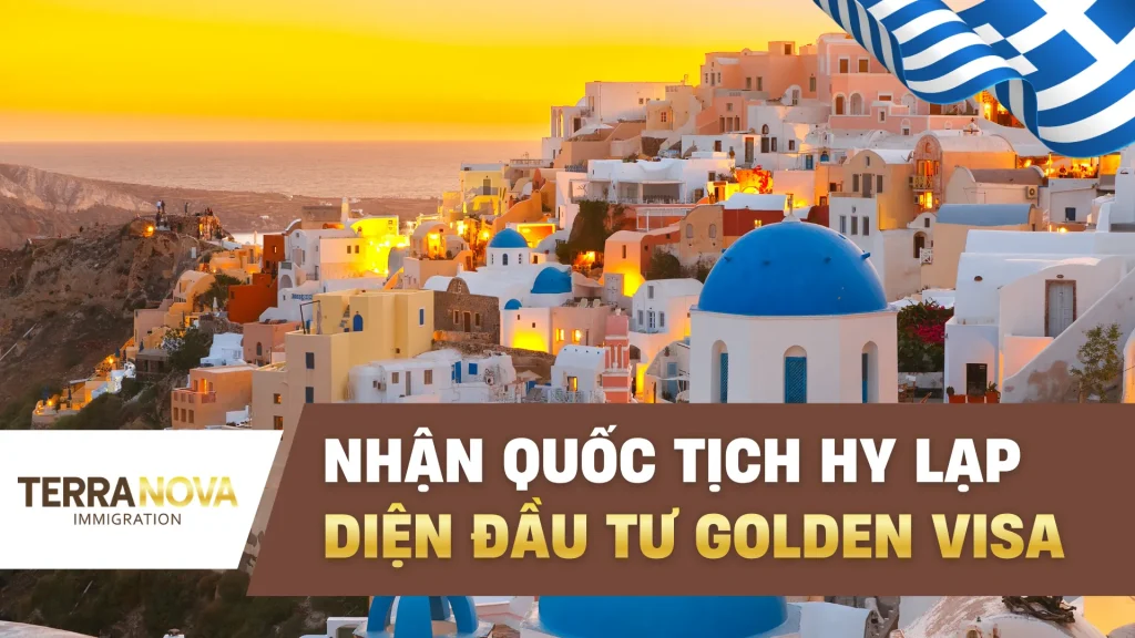Nhận quốc tịch Hy Lạp diện đầu tư Golden Visa: Lộ trình, điều kiện và thời gian thực tế