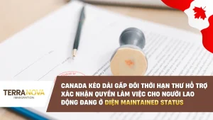 Canada kéo dài gấp đôi thời hạn thư hỗ trợ xác nhận quyền làm việc cho người lao động đang ở diện maintained status