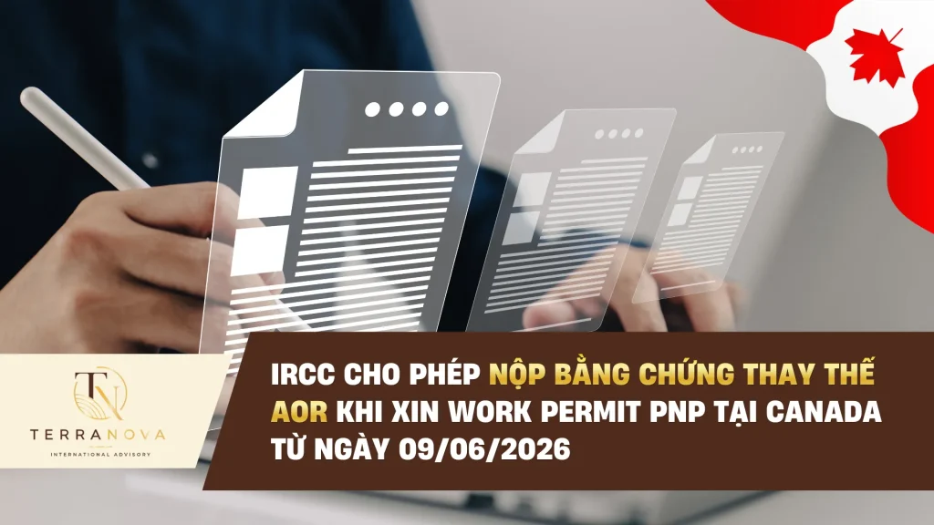 IRCC cho phép nộp bằng chứng thay thế AOR khi xin Work Permit PNP tại Canada từ ngày 09/06/2026