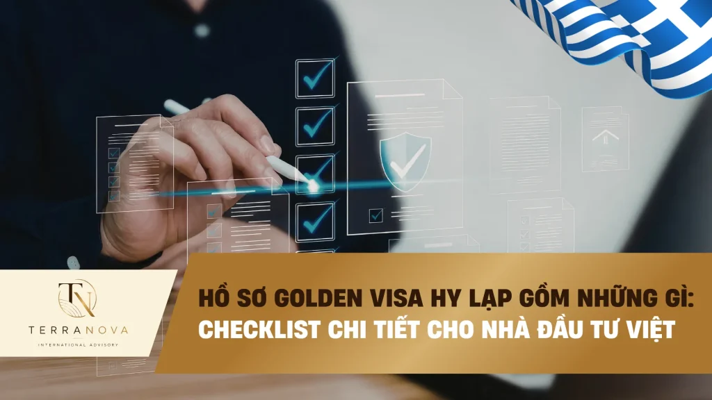 Hồ sơ Golden Visa Hy Lạp gồm những gì: Checklist chi tiết cho nhà đầu tư Việt