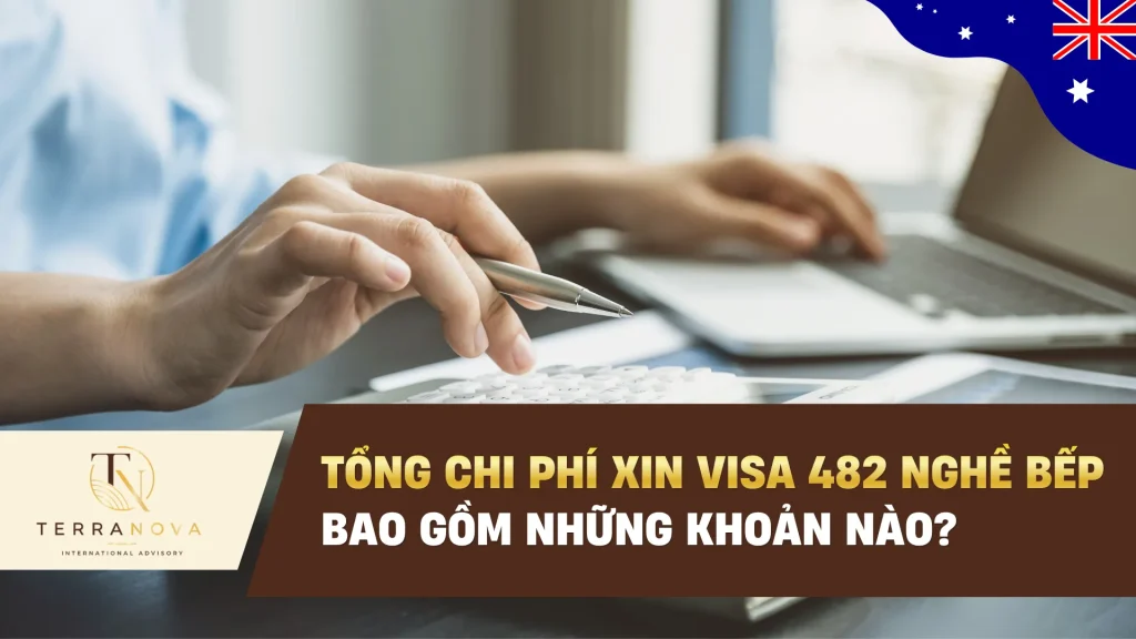 Tổng Chi Phí Xin Visa 482 Nghề Bếp: Bao Gồm Những Khoản Nào?