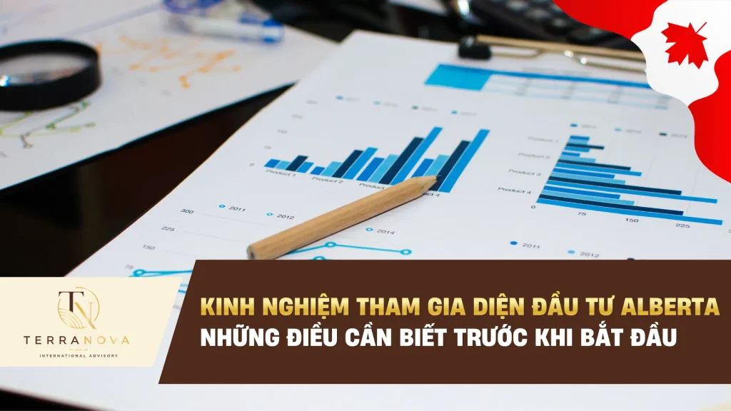 Kinh nghiệm tham gia Diện Đầu Tư Alberta: Những điều cần biết trước khi bắt đầu