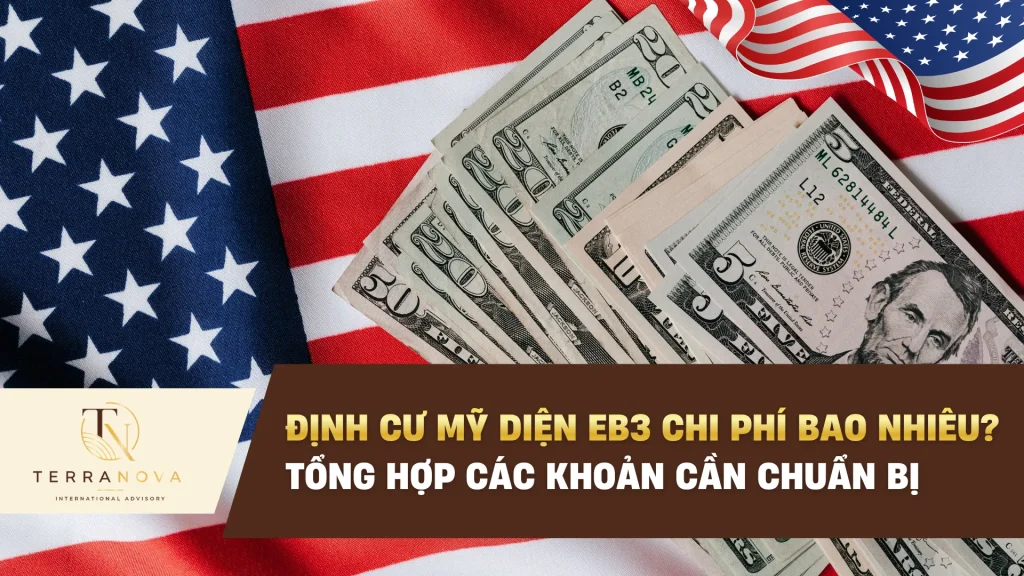Định cư Mỹ diện EB3 chi phí bao nhiêu? Tổng hợp các khoản cần chuẩn bị
