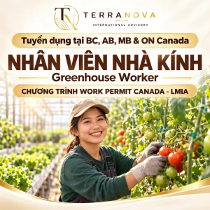 TUYỂN DỤNG NHÂN VIÊN NHÀ KÍNH | Làm việc tại British Columbia, Alberta, MB & ON Canada