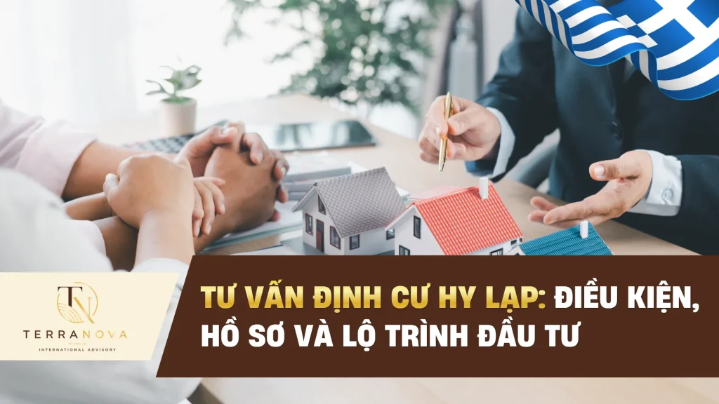 Tư vấn định cư Hy Lạp: Điều kiện, hồ sơ và lộ trình đầu tư