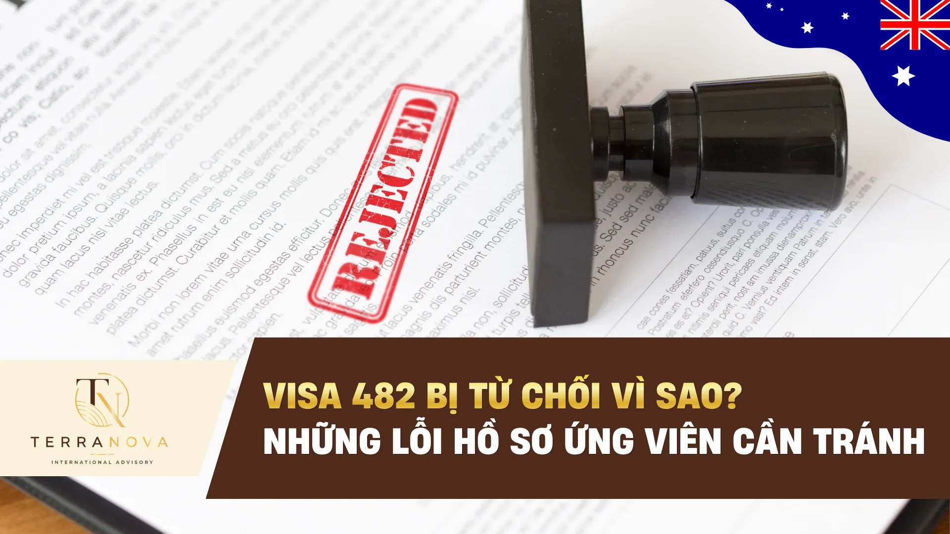 Visa 482 bị từ chối vì sao? Những lỗi hồ sơ ứng viên cần tránh